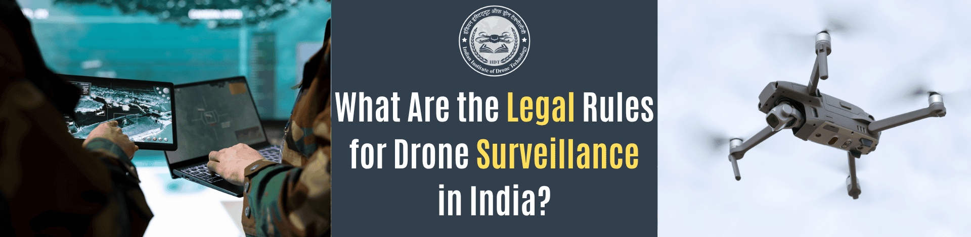 211321021_What Are the Legal Rules for Drone Surveillance in India.png